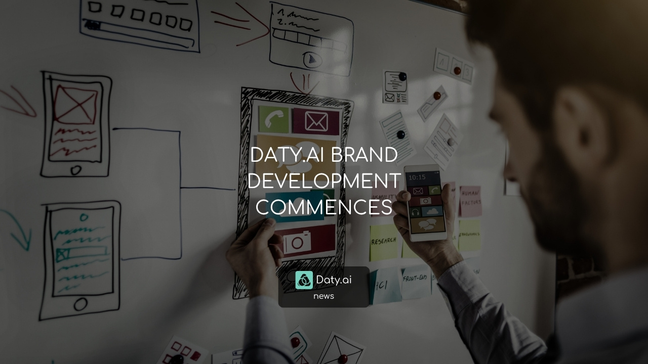 DATY.AI BRAND DEVELOPMENT COMMENCES